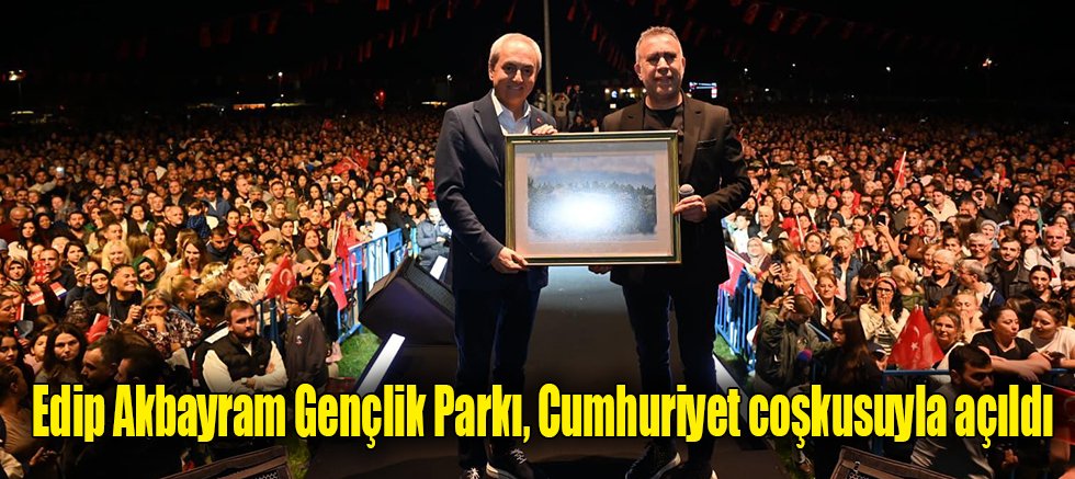 Edip Akbayram Gençlik Parkı, Cumhuriyet coşkusuyla açıldı
