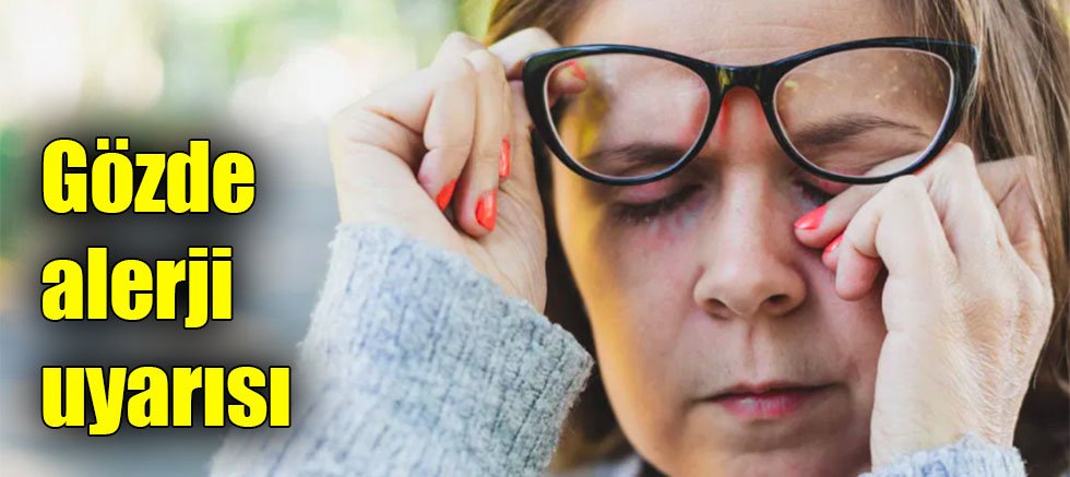 Gözde alerji uyarısı 