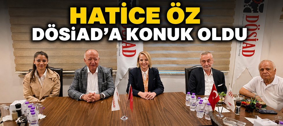 Hatice Öz, DÖSİAD üyelerine projelerini anlattı