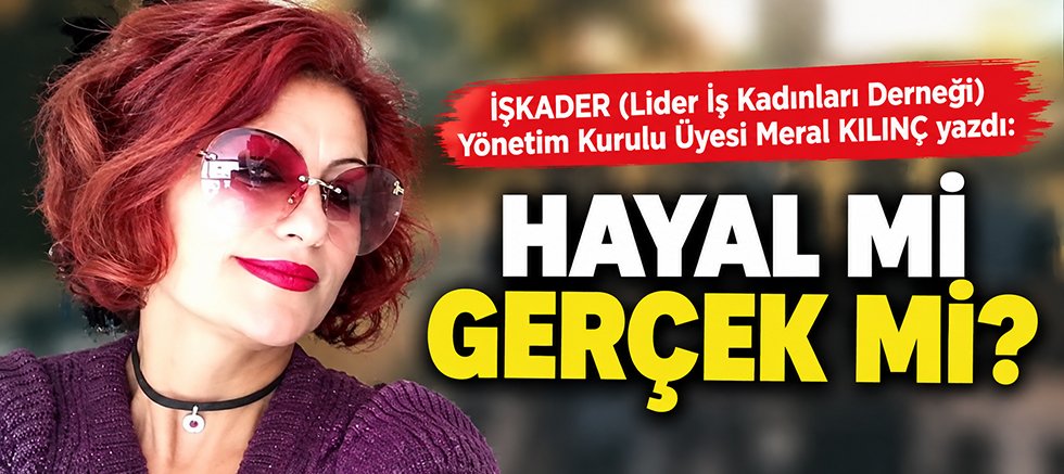 HAYAL Mİ GERÇEK Mİ?