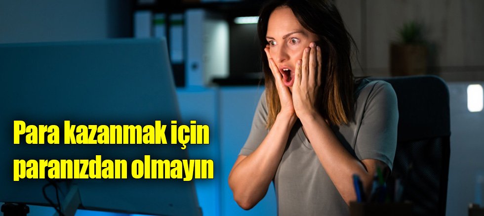 Hayalinizdeki iş kâbusa dönüşmesin
