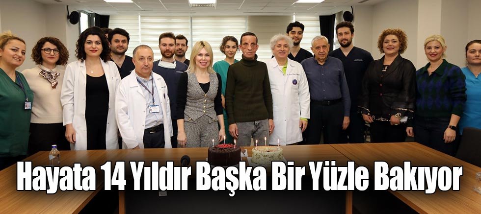 Hayata 14 Yıldır Başka Bir Yüzle Bakıyor