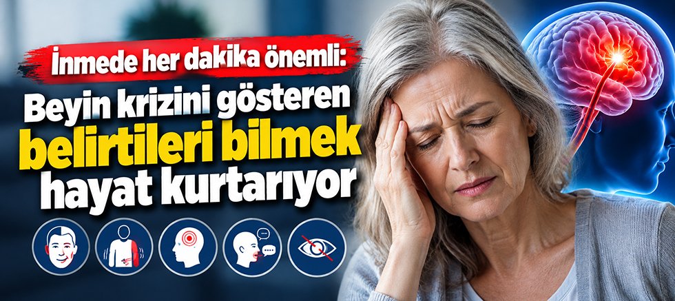 İnmede her dakika önemli:  Beyin krizini gösteren belirtileri bilmek hayat kurtarıyor