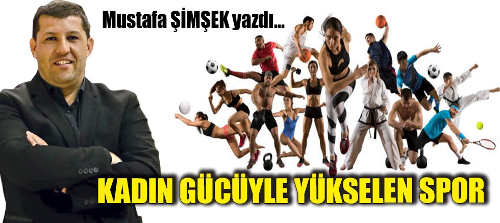 KADIN GÜCÜYLE YÜKSELEN SPOR