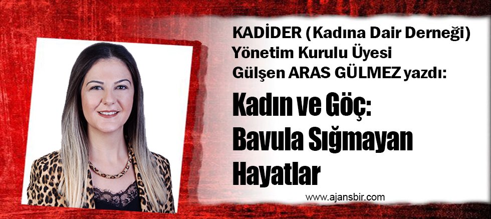 Kadın ve Göç: Bavula Sığmayan Hayatlar