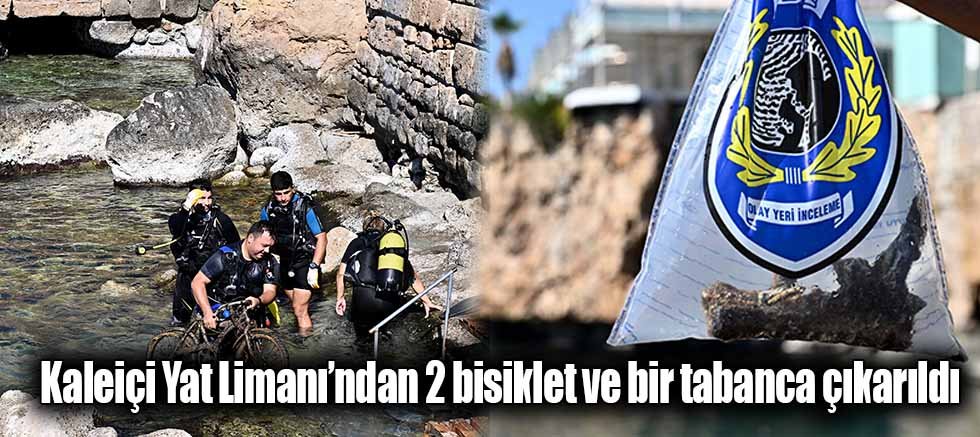 Kaleiçi Yat Limanı’ndan 2 bisiklet ve bir tabanca çıkarıldı