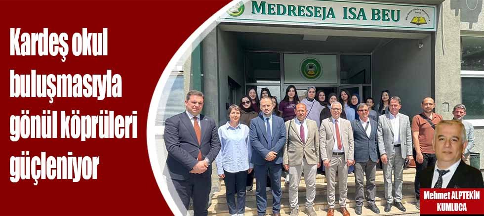 Kardeş okul buluşmasıyla gönül köprüleri güçleniyor