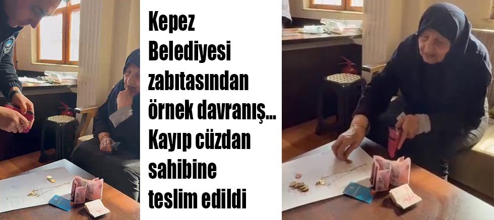 Kepez Belediyesi zabıtasından örnek davranış; kayıp cüzdan sahibine teslim edildi
