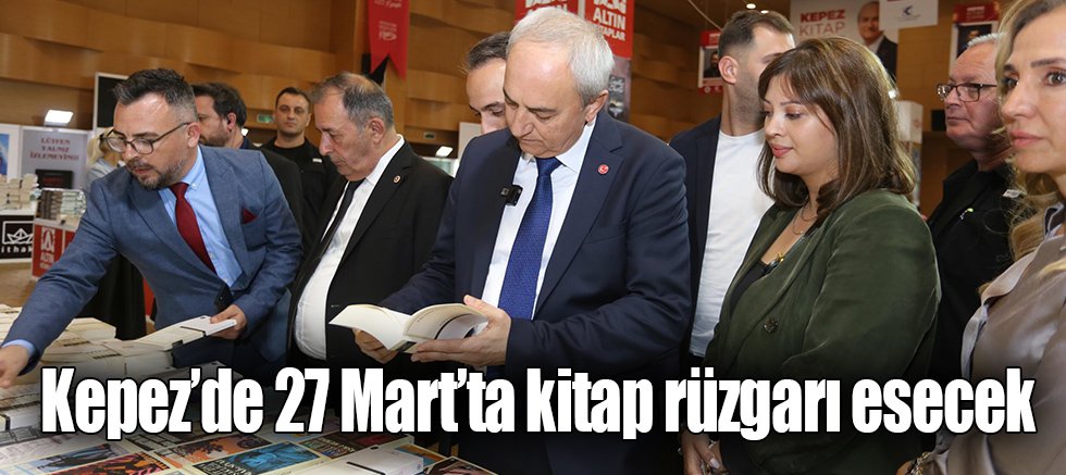 Kepez’de 27 Mart’ta kitap rüzgarı esecek