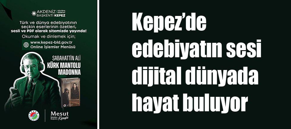 Kepez’de edebiyatın sesi dijital dünyada hayat buluyor 