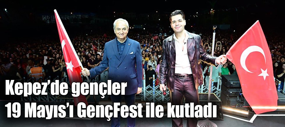 Kepez’de gençler 19 Mayıs’ı GençFest ile kutladı