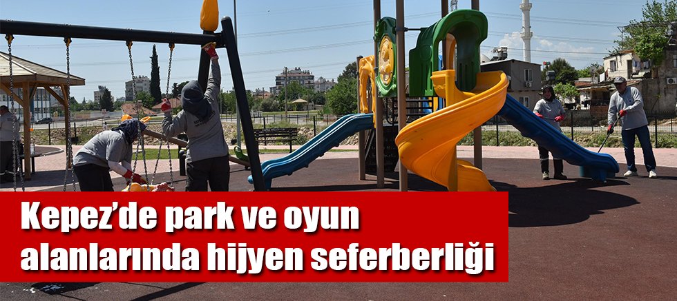 Kepez’de park ve oyun alanlarında hijyen seferberliği