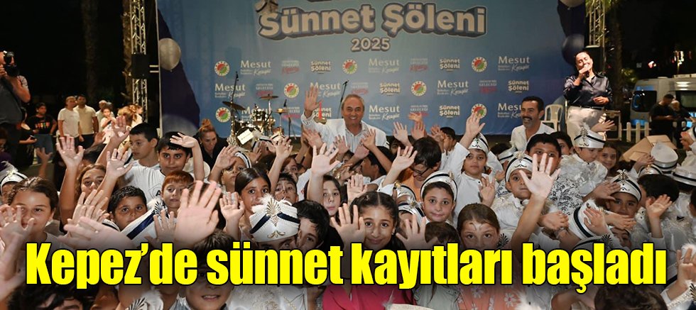 Kepez’de sünnet kayıtları başladı