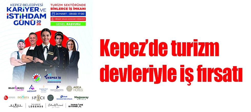 Kepez’de turizm devleriyle iş fırsatı