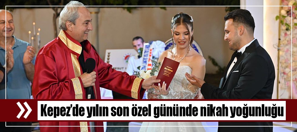 Kepez’de yılın son özel gününde nikah yoğunluğu