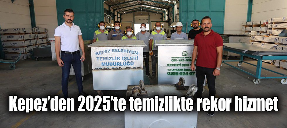 Kepez’den 2025’te temizlikte rekor hizmet