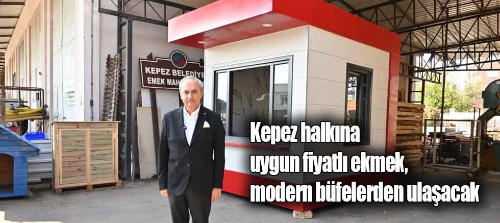 Kepez halkına uygun fiyatlı ekmek, modern büfelerden ulaşacak