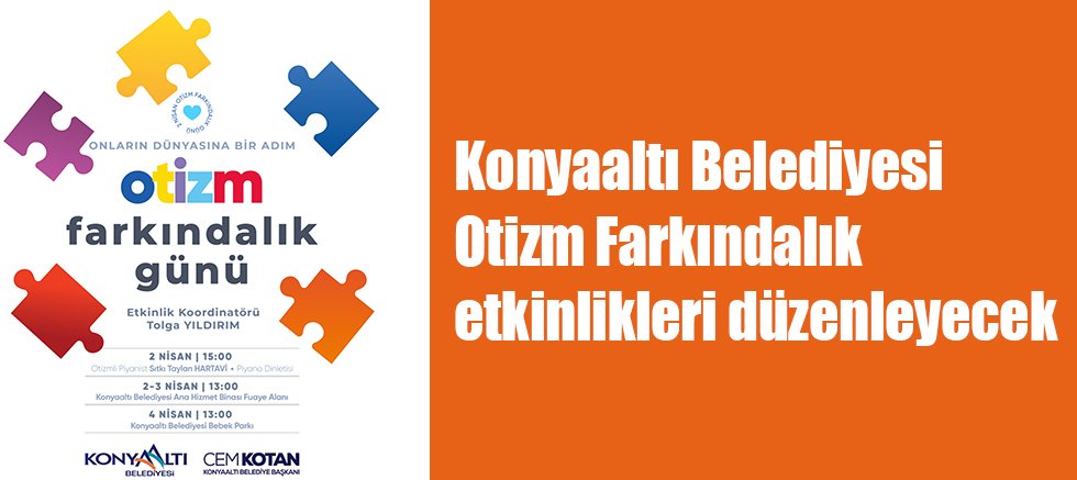 Konyaaltı Belediyesi Otizm Farkındalık etkinlikleri düzenleyecek