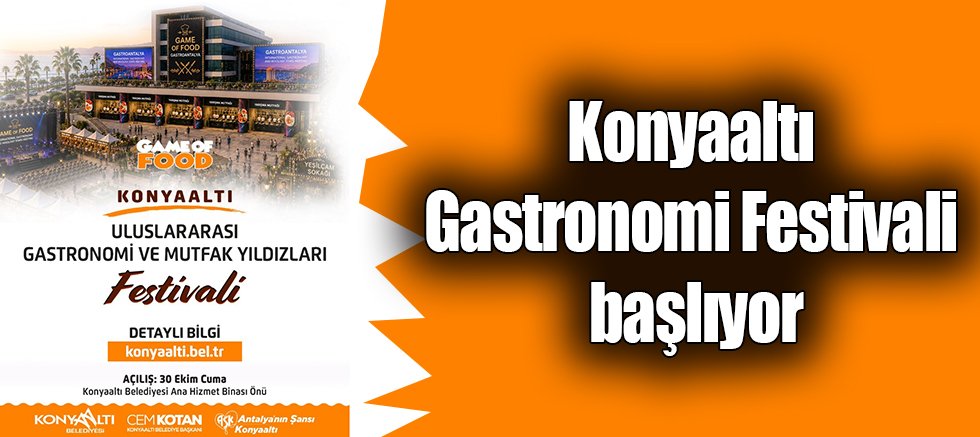 Konyaaltı Gastronomi Festivali başlıyor
