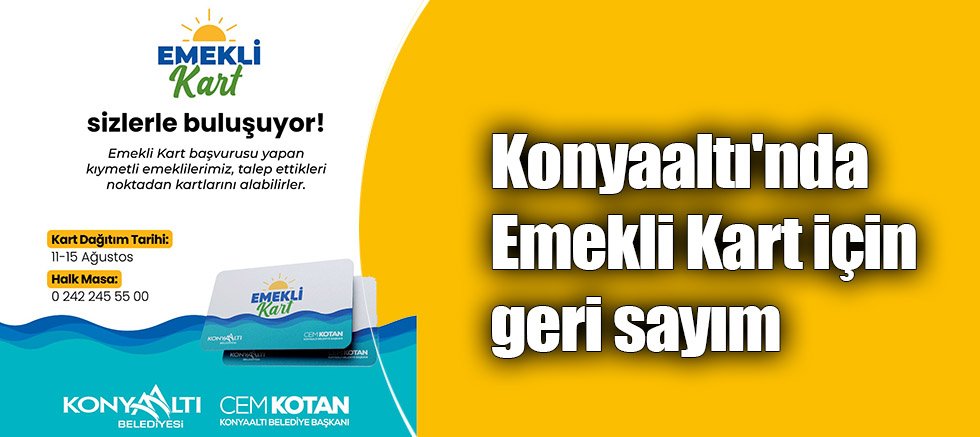 Konyaaltı'nda Emekli Kart için geri sayım