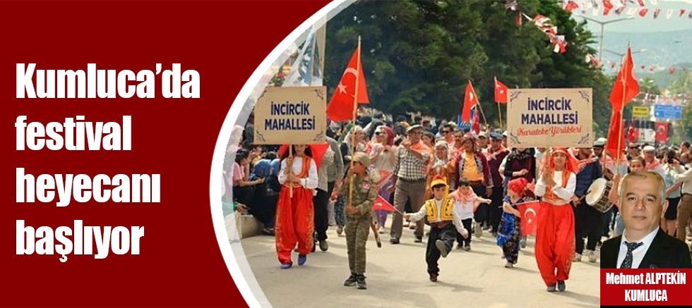 Kumluca’da festival heyecanı başlıyor