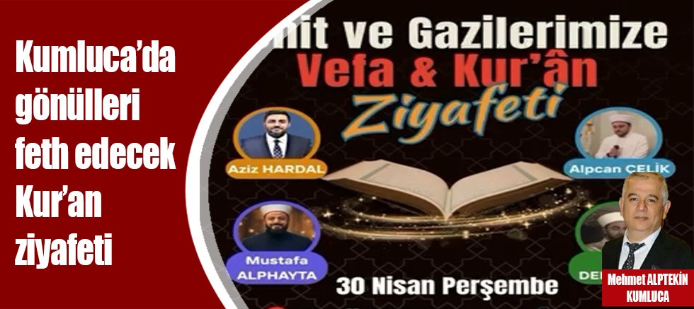 Kumluca’da Gönülleri Feth edecek  Kur’an Ziyafeti