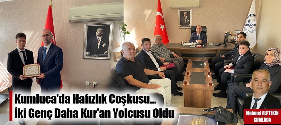 Kumluca'da Hafızlık Coşkusu… İki Genç Daha Kur'an Yolcusu Oldu