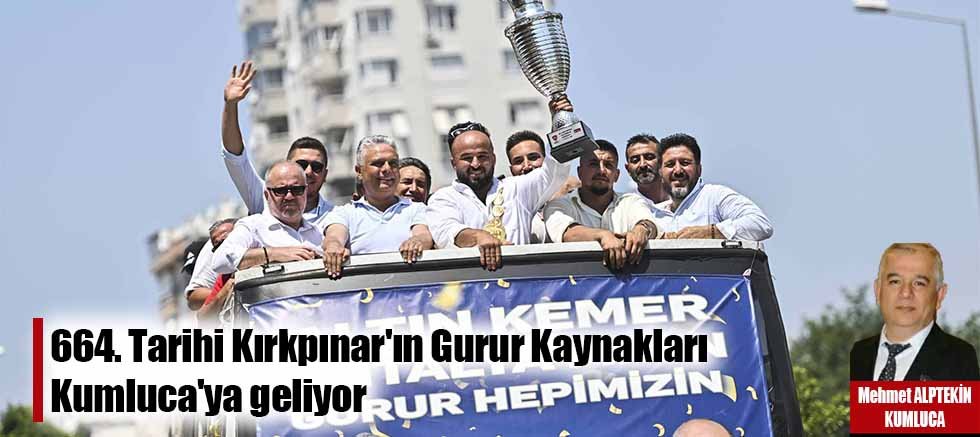 Kumluca, Kırkpınar'ın Şampiyon Pehlivanlarını Bekliyor!