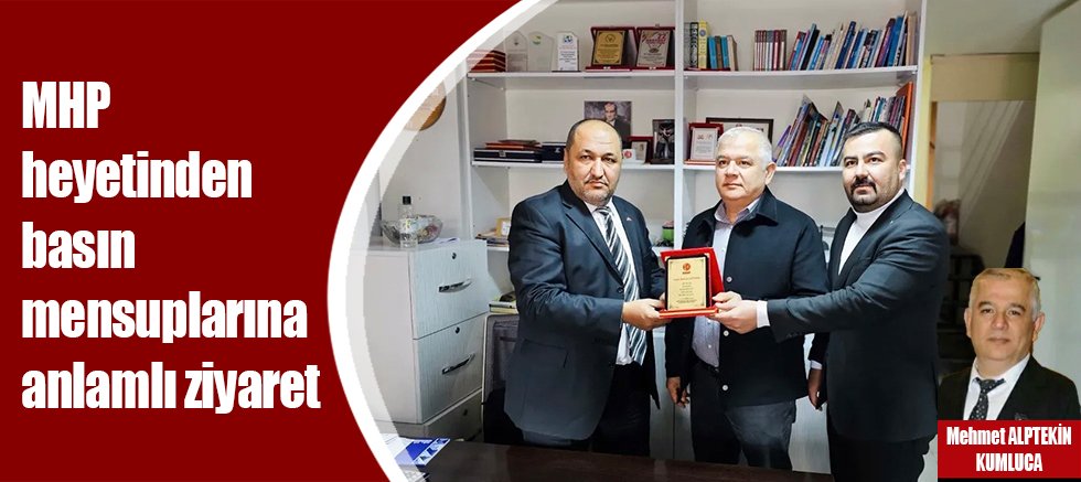MHP heyetinden basın mensuplarına anlamlı ziyaret
