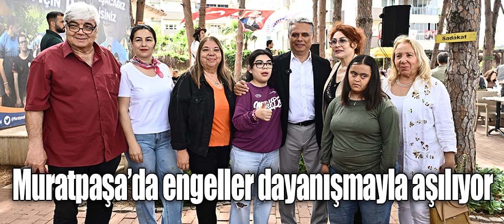 Muratpaşa’da engeller dayanışmayla aşılıyor