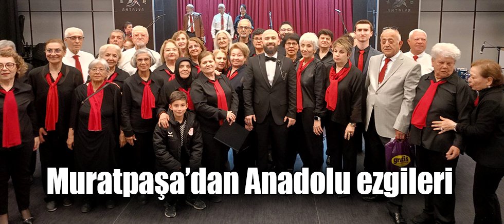 Muratpaşa’dan Anadolu ezgileri