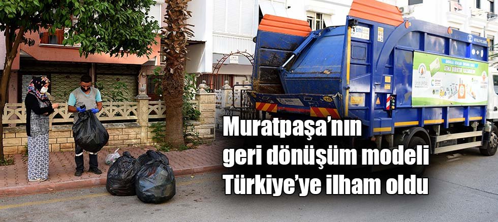 Muratpaşa’nın geri dönüşüm modeli Türkiye’ye ilham oldu