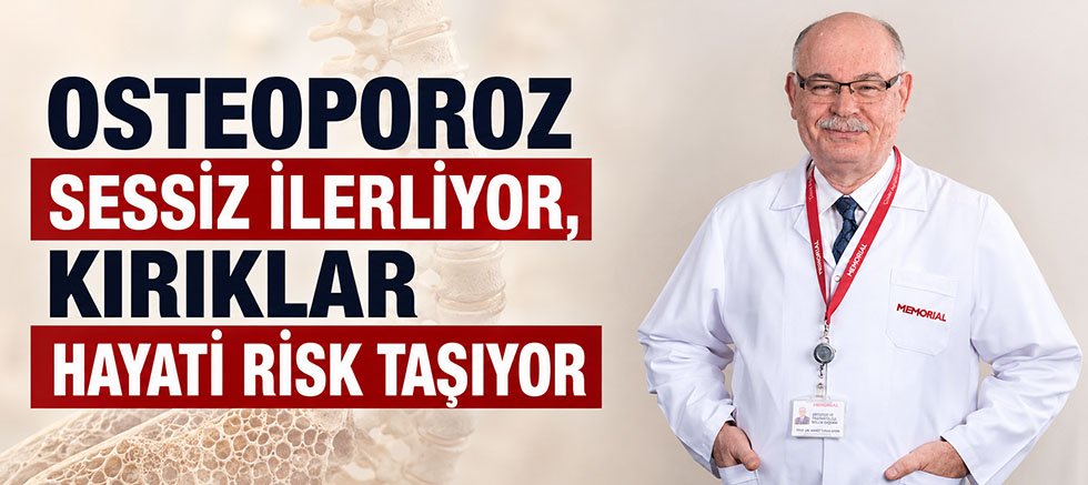 Osteoporoz sessiz ilerliyor, kırıklar hayati risk taşıyor