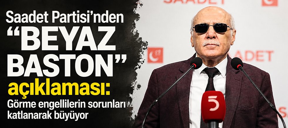 Saadet Partisi'nden 