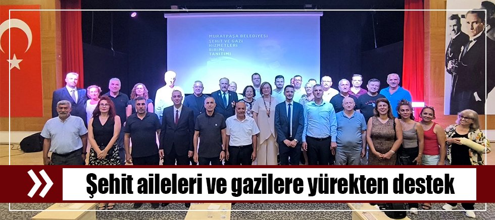 Şehit aileleri ve gazilere yürekten destek