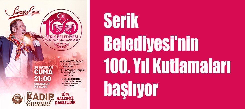 Serik Belediyesi'nin 100. Yıl Kutlamaları başlıyor