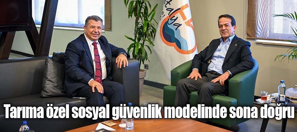 Tarıma özel sosyal güvenlik modelinde sona doğru