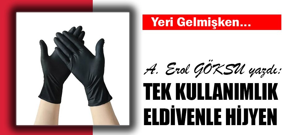 TEK KULLANIMLIK ELDİVENLE HİJYEN