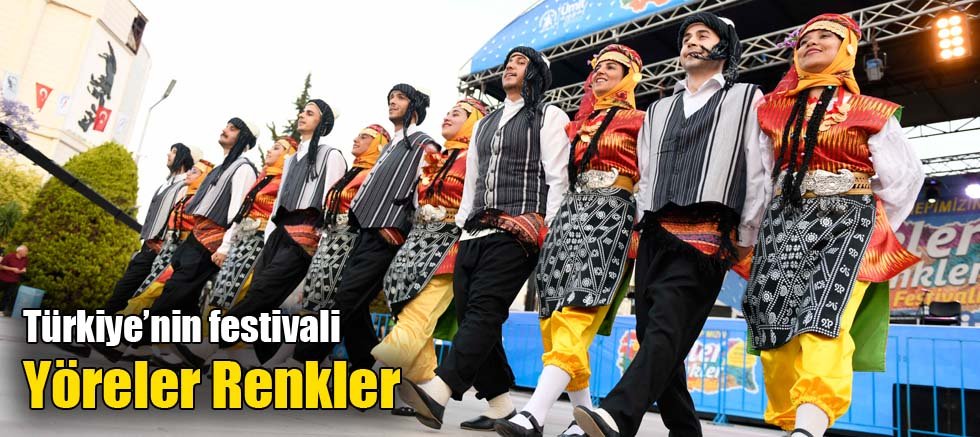 Türkiye’nin festivali: Yöreler Renkler