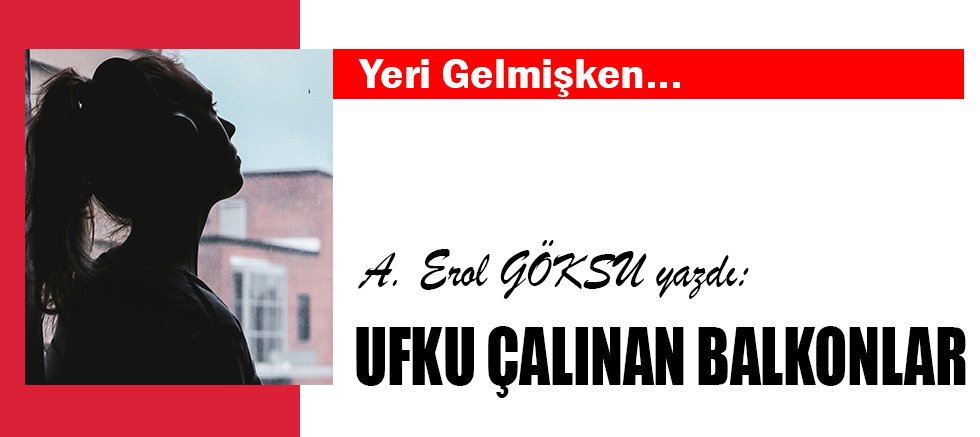 UFKU ÇALINAN BALKONLAR