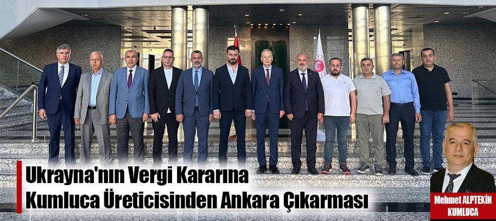 Ukrayna'nın Vergi Kararına Kumluca Üreticisinden Ankara Çıkarması