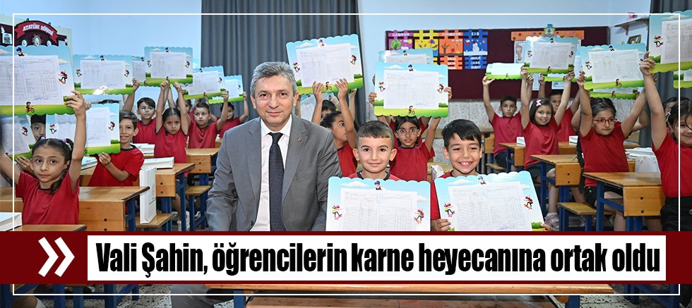 Vali Şahin, öğrencilerin karne heyecanına ortak oldu