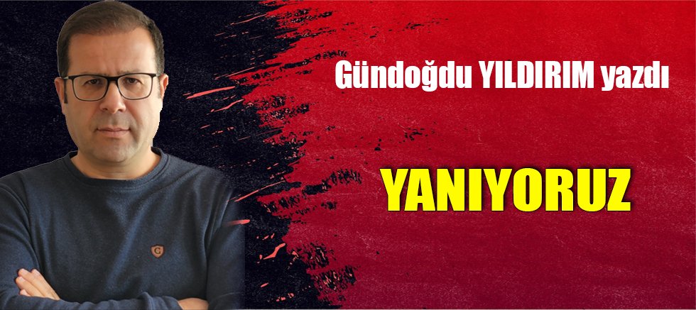 YANIYORUZ