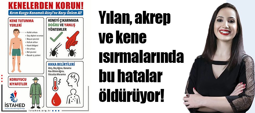 Yılan, akrep ve kene ısırmalarında bu hatalar öldürüyor!