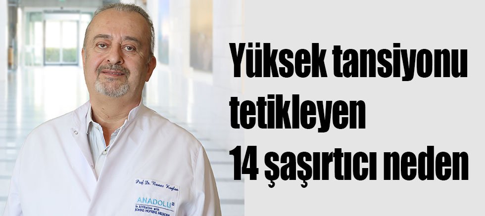 Yüksek tansiyonu tetikleyen 14 şaşırtıcı neden