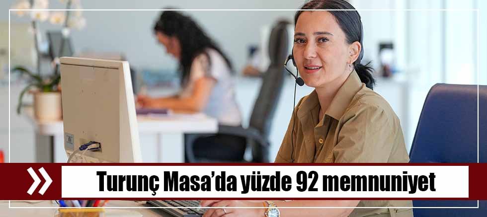 Yüzde 92 memnuniyet