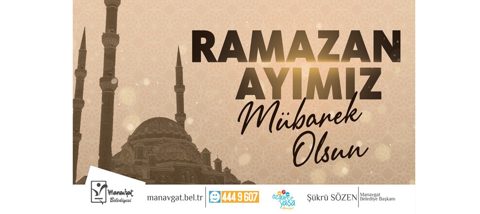 Manavgat Belediye Başkanı Sözen'den Ramazan ayı mesajı