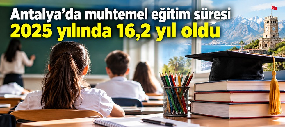 Muhtemel eğitim süresi 2025 yılında 16,8 yıl oldu