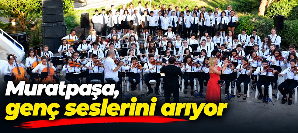 Muratpaşa, genç seslerini arıyor