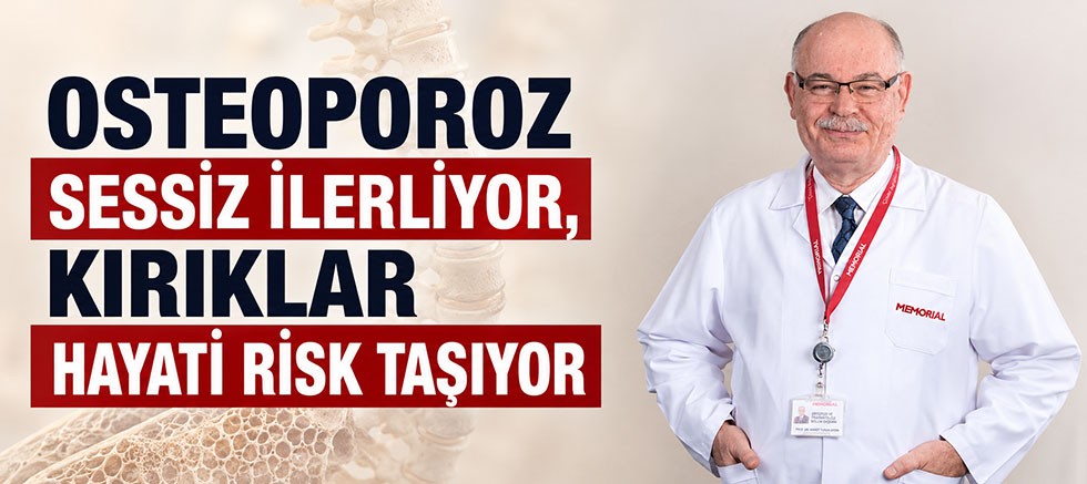 Osteoporoz sessiz ilerliyor, kırıklar hayati risk taşıyor